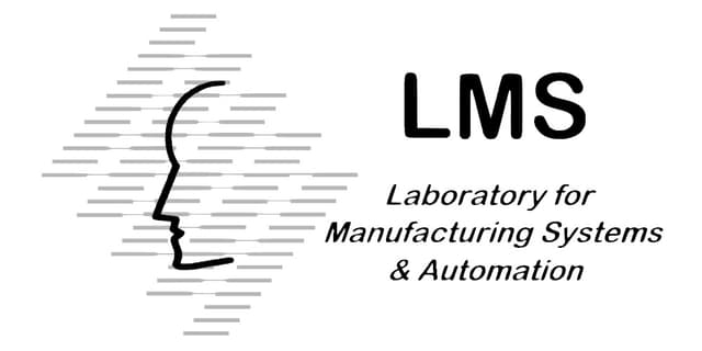 Laboratory for Manufacturing Systems & Automation (LMS)